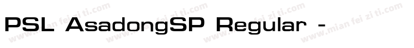 PSL AsadongSP Regular字体下载 ▼字体转换